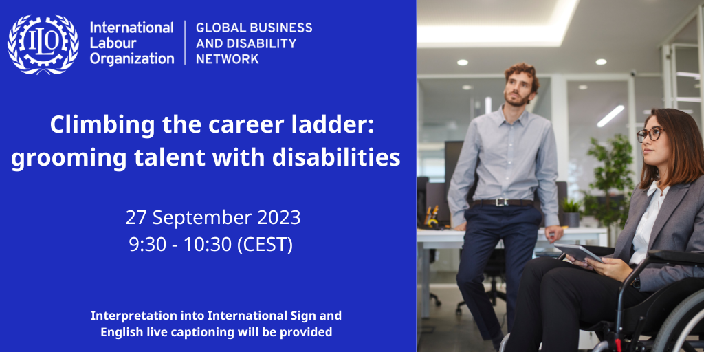 Join this ILO Global Business and Disability Network's webinar to learn how companies can support employees with disabilities and progress their careers.
