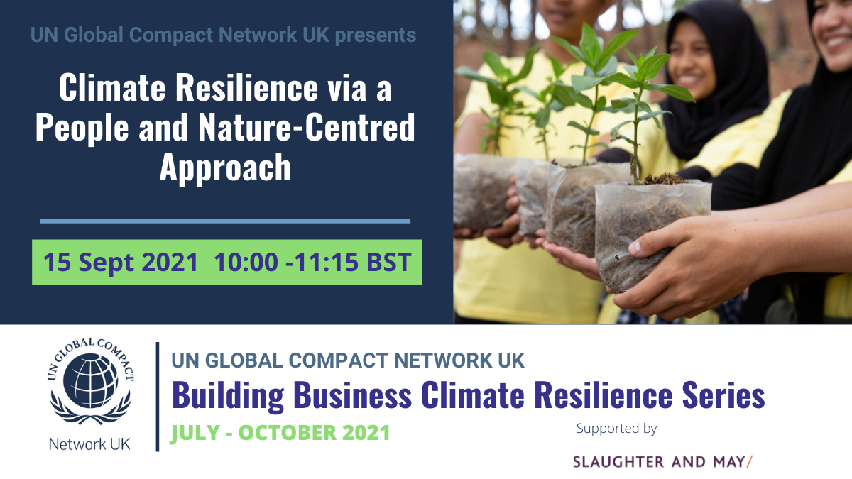 UN Global Compact Network UK is hosting a 'Building Business Climate Resilience' event series ahead of COP26.