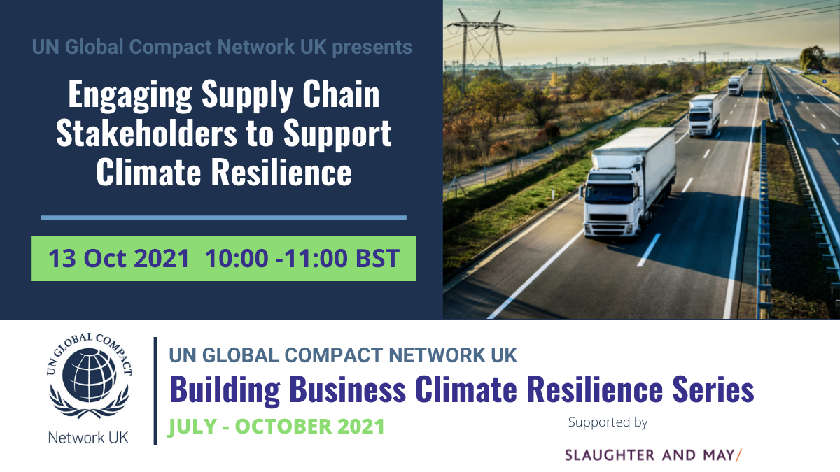 UN Global Compact Network UK is hosting a 'Building Business Climate Resilience' event series ahead of COP26.