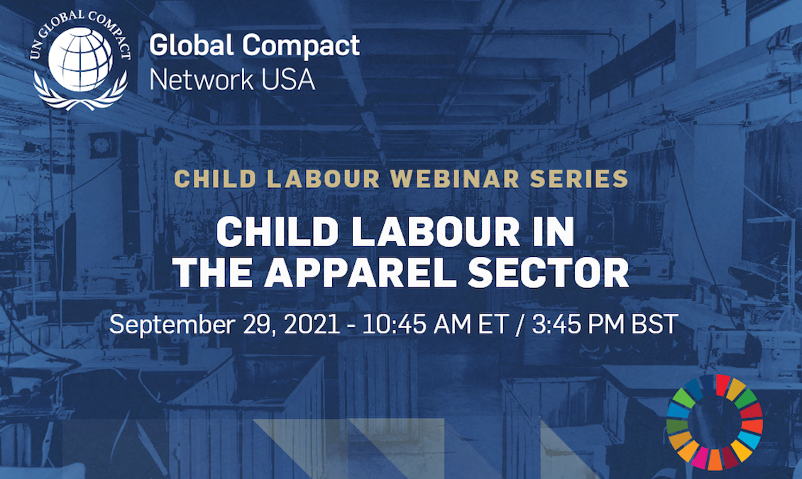 UN Global Compact Networks of the UK and US are organizing a webinar series on child labour in supply chains.