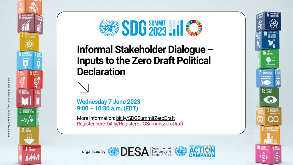Join this event for an opportunity for major groups and other stakeholders to share inputs to the Zero Draft Political Declaration for the 2023 SDG Summit.