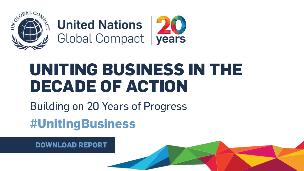 Global Compactin uusi raportti Uniting Business in the Decade of Action: Building on 20 Years of Progress tarkastelee yritysvastuun kehitystä sekä tulevaisuuden näkymiä.