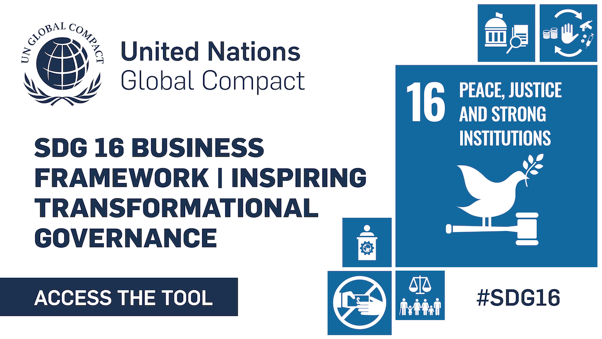 YK:n Global Compact on lanseerannut uuden työkalun tukemaan yritysten sitoutumista hyvään hallintoon ja YK:n kestävän kehityksen ohjelman 16. tavoitteeseen ”Rauhaa ja oikeudenmukaisuutta”.