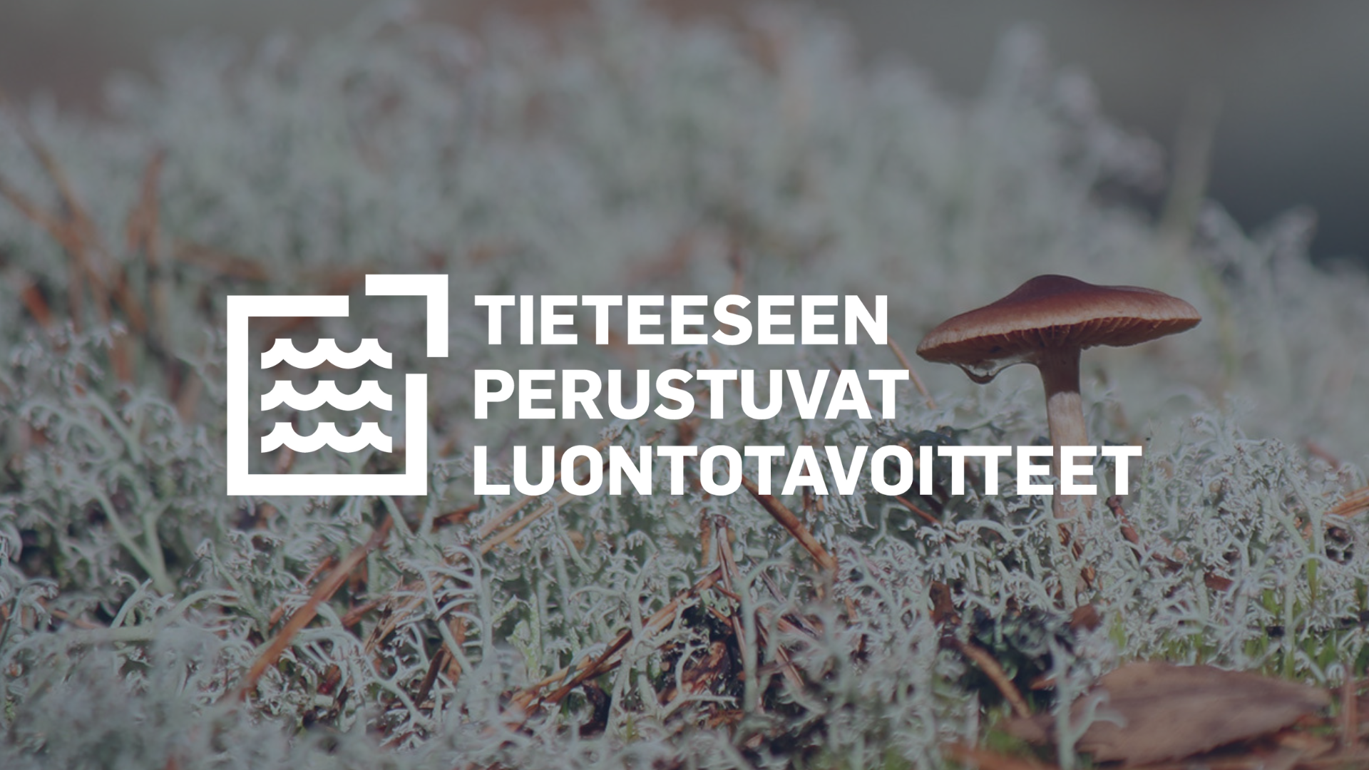 Tieteeseen perustuvat luontotavoitteet.